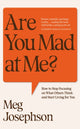 Book cover of: Are You Mad At Me?