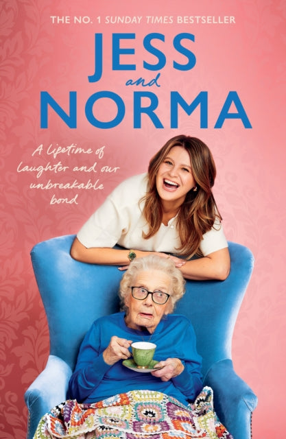 Jess and Norma, A lifetime of laughter and our unbreakable bond 9781529957266 Jess and Norma