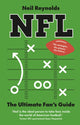 NFL: The Ultimate Fan’s Guide, The Rules, The Players, The History – everything new fans need to know. 9781529960693 Neil Reynolds