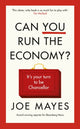 Can You Run the Economy?, An interactive adventure inside the Treasury 9781529960716 Joe Mayes