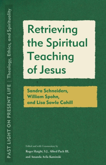 Book cover of: Retrieving the Spiritual Teaching of Jesus. By: Roger Haight