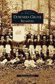 Book cover of: Downer's Grove Revisited. By: Montrew Dunham