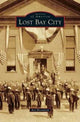 Book cover of: Lost Bay City. By: Ron Bloomfield
