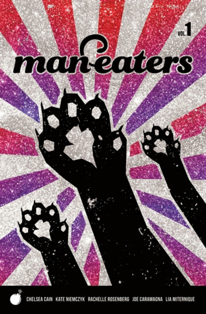 Book cover of: Man-Eaters Volume 1. By: Chelsea Cain