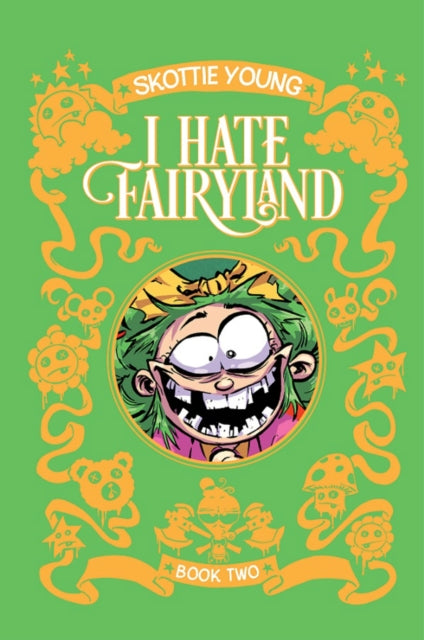 Book cover of: I Hate Fairyland Book Two. By: Skottie Young