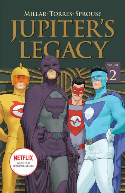 Book cover of: Jupiter's Legacy, Volume 2 (NETFLIX Edition). By: Mark Millar