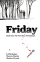 Book cover of: Friday, Book One: The First Day of Christmas. By: Ed Brubaker