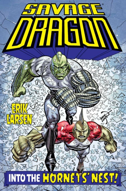 Book cover of: Savage Dragon: Into the Hornet's Nest. By: Erik Larsen