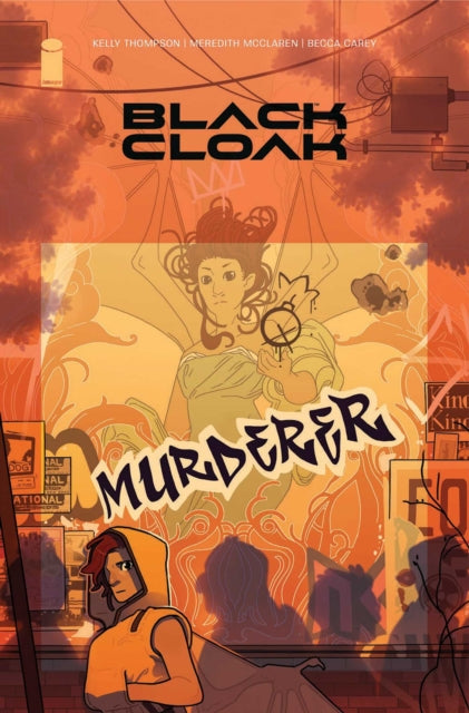 Book cover of: Black Cloak Volume 2. By: Kelly Thompson