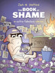 BOOK OF SHAME: AN EXTRA FABULOUS COLLECTION 9781534332836 Zach M. Stafford