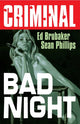 Book cover of: Criminal Volume 4: Bad Night (New  Edition). By: Ed Brubaker
