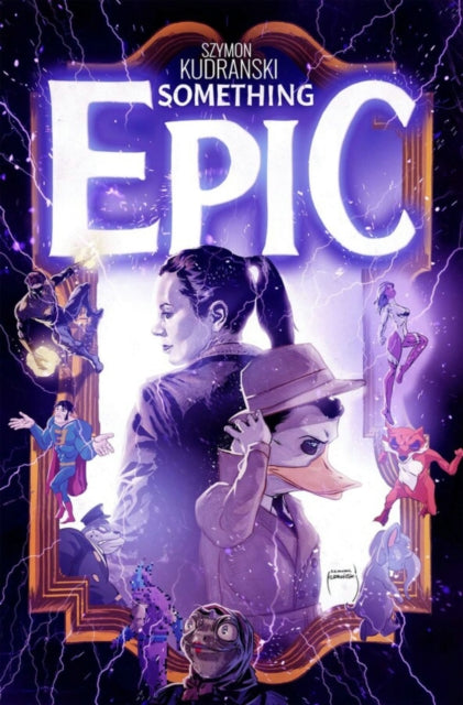 Book cover of: Something Epic Volume 2. By: Szymon Kudranski
