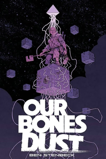 Book cover of: Our Bones Dust. By: Ben Stenbeck