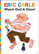 Book cover of: Watch Out! A Giant!. By: Eric Carle