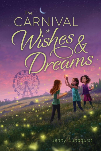 Book cover of: Carnival of Wishes & Dreams. By: Jenny Lundquist