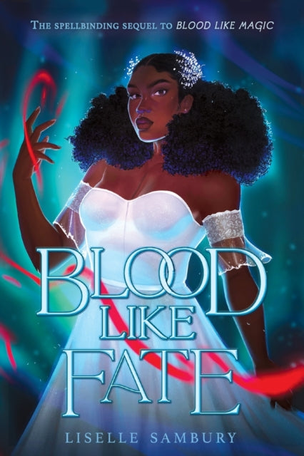 Book cover of: Blood Like Fate. By: Liselle Sambury