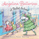 Angelina Ballerina at Ballet School 9781534485297 Katharine Holabird