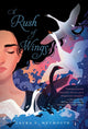 Book cover of: Rush of Wings. By: Laura E. Weymouth