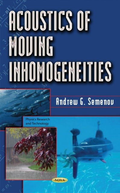 Book cover of: Acoustics of Moving Inhomogeneities. By: Andrey G. Semenov