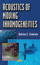 Book cover of: Acoustics of Moving Inhomogeneities. By: Andrey G. Semenov