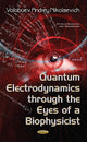 Book cover of: Quantum Electrodynamics through the Eyes of a Biophysicist. By: Volobuev Andrey Nikolaevich