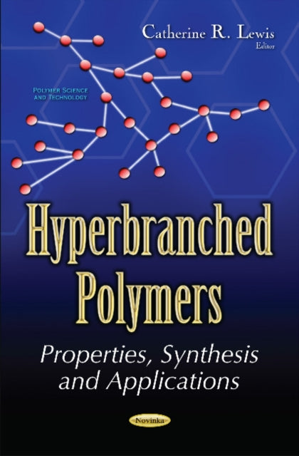 Book cover of: Hyperbranched Polymers. By: Catherine R. Lewis