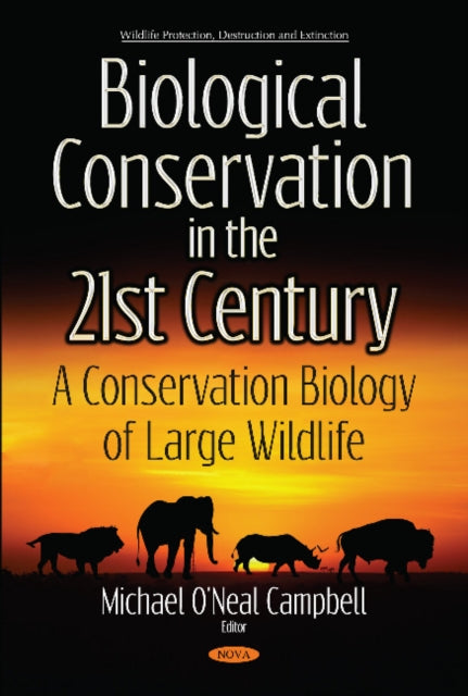 Book cover of: Biological Conservation in the 21st Century. By: Michael O'Neal Campbell