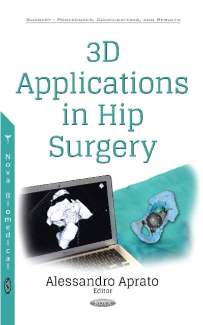 Book cover of: 3D Applications in Hip Surgery. By: Alessandro Aprato