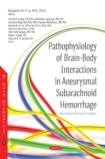 Book cover of: Pathophysiology of Brain-Body Interactions in Aneurysmal Subarachnoid Hemorrhage. By: Adrian Upton