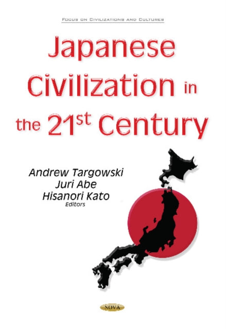 Book cover of: Japanese Civilization in the 21st Century. By: Andrew Targowski