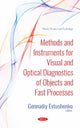 Book cover of: Methods and Instruments for Visual and Optical Diagnostics of Objects and Fast Processes. By: Gennadiy Sergeevich Evtushenko