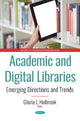 Book cover of: Academic and Digital Libraries: Emerging Directions and Trends. By: Gloria J. Holbrook