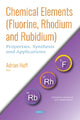 Book cover of: Chemical Elements (Fluorine, Rhodium and Rubidium). By: Adrian Huff