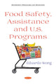 Book cover of: Food Safety, Assistance and U.S. Programs. By: Eduardo Wong