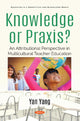 Book cover of: Knowledge or Praxis?. By: Yan Yang