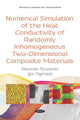 Book cover of: Numerical Simulation of the Heat Conductivity of Randomly Inhomogeneous Two-Dimensional Composite Materials. By: Alexander Pysarenko