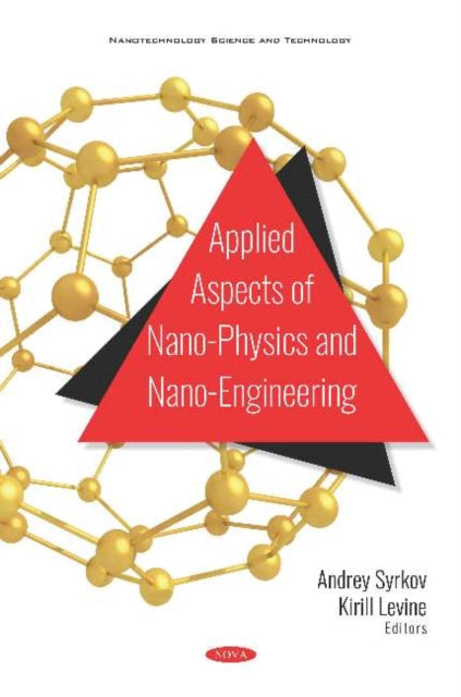 Book cover of: Applied Aspects of Nano-Physics and Nano-Engineering. By: Kirill Levine