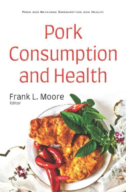 Book cover of: Pork Consumption and Health. By: Frank L. Moore
