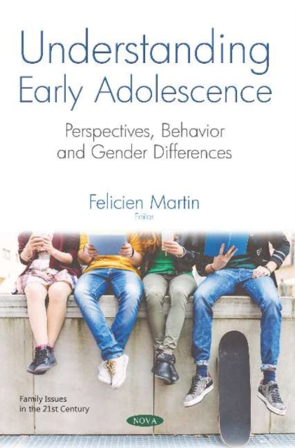 Book cover of: Understanding Early Adolescence. By: Felicien Martin