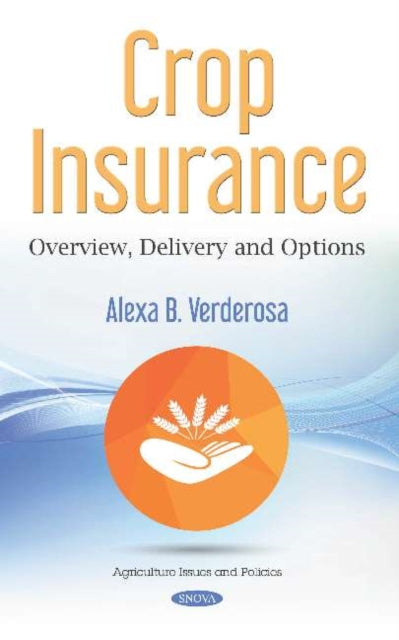 Book cover of: Crop Insurance. By: Alexa B. Verderosa