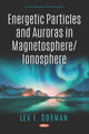 Book cover of: Energetic Particles and Auroras in Magnetosphere/Ionosphere. By: Lev I. Dorman