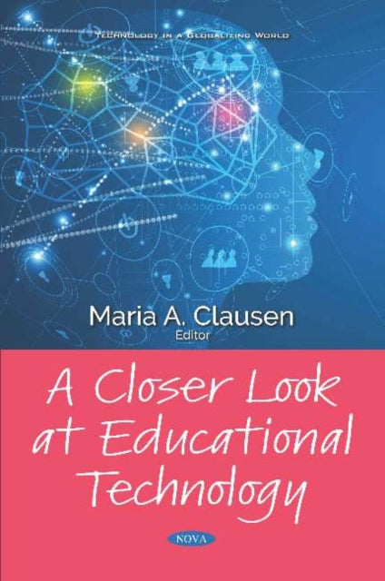 Book cover of: Closer Look at Educational Technology. By: Maria A. Clausen