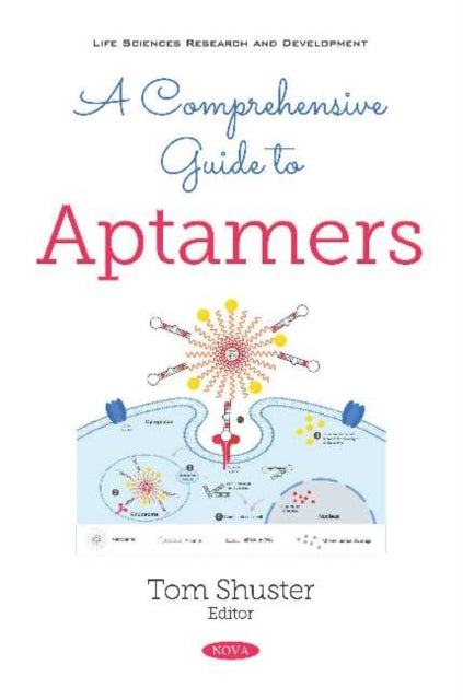 Book cover of: Comprehensive Guide to Aptamers. By: Tom Shuster