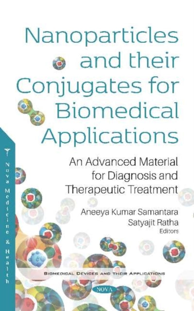 Book cover of: Nanoparticles and their Conjugates for Biomedical Applications. By: Aneeya Kumar Samantara