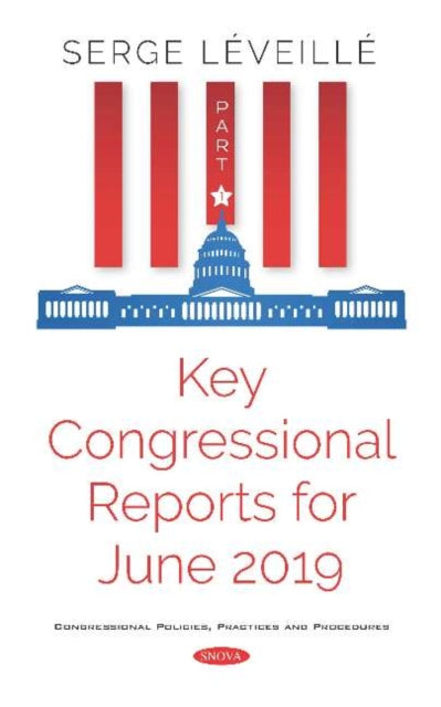 Book cover of: Key Congressional Reports for June 2019. By: Serge Léveillé