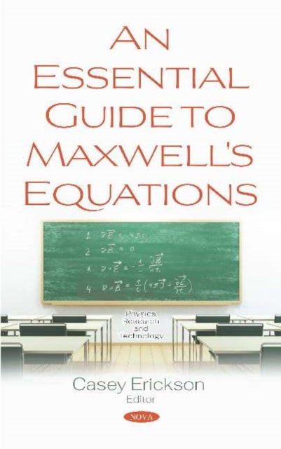 Book cover of: Essential Guide to Maxwell's Equations. By: Casey Erickson