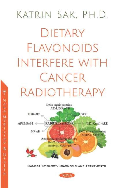 Book cover of: Dietary Flavonoids Interfere with Cancer Radiotherapy. By: Katrin Sak
