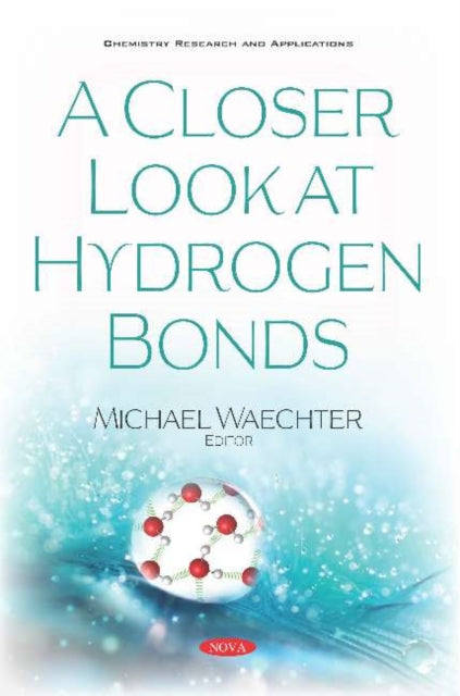 Book cover of: Closer Look at Hydrogen Bonds. By: Michael Waechter