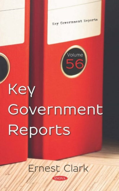 Book cover of: Key Government Reports. Volume 56. By: Ernest Clark