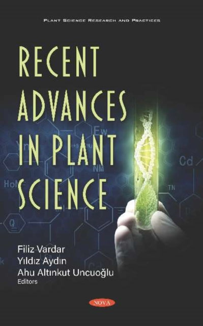 Book cover of: Recent Advances in Plant Science. By: Yıldız Aydın